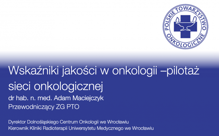 Wskaźniki jakości w onkologii - pilotaż sieci onkologicznej
