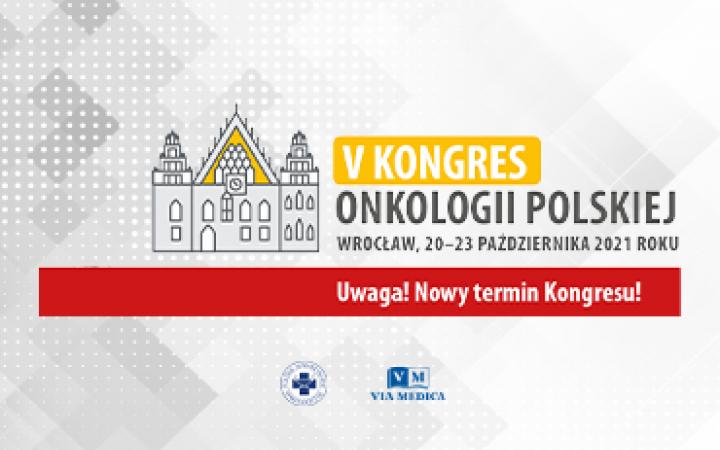 Nowy termin V Kongresu Onkologii Polskiej